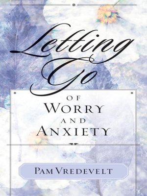 cover image of Letting Go of Worry and Anxiety